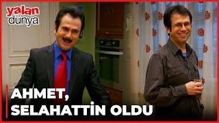 Ahmet, Selahattinin Yerine Geçerse - Yalan Dünya 8. Bölüm