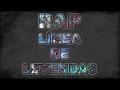 RAP LOL | LINEA DE LEYENDAS | Zarcort, Cyclo, Shark, Keyblade, Jacky