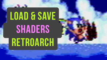 How to Load & Save Shaders in RetroArch 1.12.0