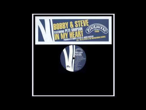 Bobbi & Steve — Bobby & Steve feat. Pete Simpson - In My Heart (Bobby, Steve & James Ratcliff Classic Vocal)