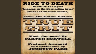 True Grit (2010) : Ride to Death (Piano & Orchestra Version)