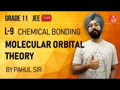 jee mains and advanced syllabus topic wise Chemical Bonding -L9 | Molecular Orbital Theory (MOT) | Class 11 Chemistry| IIT JEE Mains & Advanced