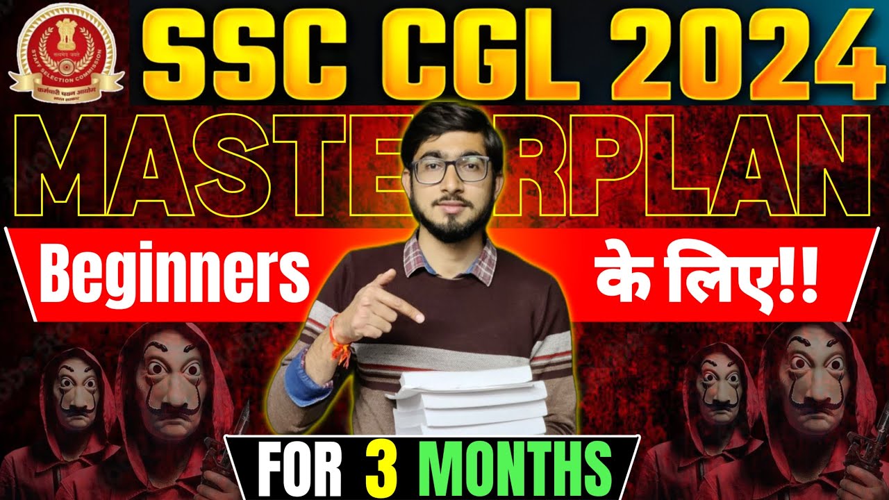 Beginners के लिए SSC CGL 2024 का 3 महीने का Master Plan 🔥 | How to ...