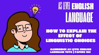 How to Analyse Linguistic Choices - Cambridge 9093  •  Paper 1 & Paper 2
