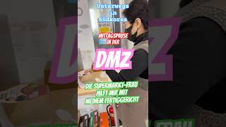 Mittagspause An Der Gefährlichsten Grenze Der Welt Dmz