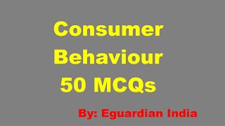 Consumer Behaviour MCQ - Consumer Behavior in Marketing MCQ for the preparation of competitive exam