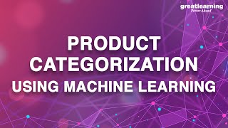 Product Categorization Using Machine Learning | Machine Learning With R | Great learning