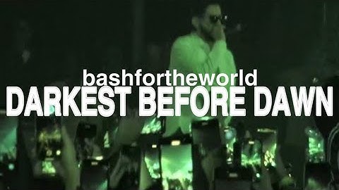 BASHFORTHEWORLD - DARKEST BEFORE DAWN (LIVE!) IN DALLAS, TEXAS