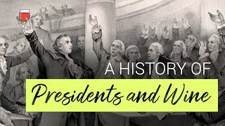 Presidents and Wine | A History Lesson With Paul Quaglini