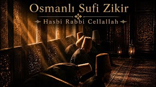 Hasbi Rabbi Cellallah Anatolian Sufi Zikir