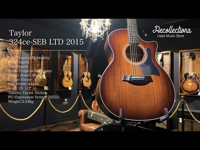 Taylor 324ce-SEB LTD 2015 アコースティックギター買取紹介