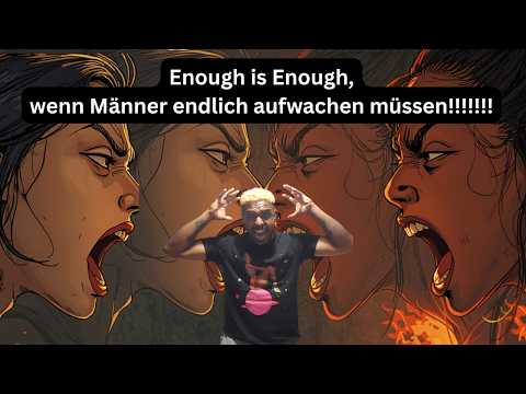 Ich habe genug: Warum Männer das Problem sind!