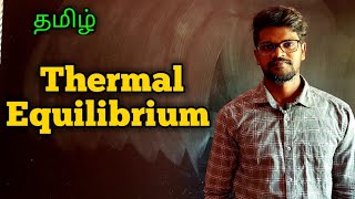 Thermal|Equilibrium|Physics 10|Tamil|MurugaMP