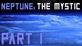 The Planets, Neptune Part 1: Opening - Fig. IV