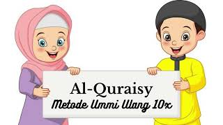 Surat Al-Quraisy Metode Ummi Ulang 10x | Juz 30 | Metode ummi | Hafalan Anak
