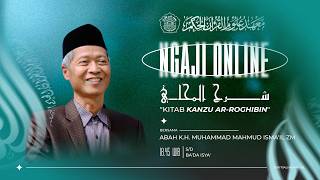 [ LIVE] STUDYING THE BOOK OF KANZURROGHIBIN WITH ABAH KH. MUHAMMAD MAHMUD ISMAIL [PRAYER CHAPTER]