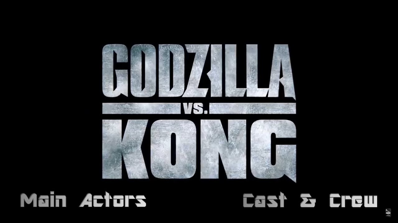Godzilla vs kong | Official Cast & Crew