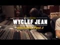 Rap Radar: Wyclef Jean PT 3
