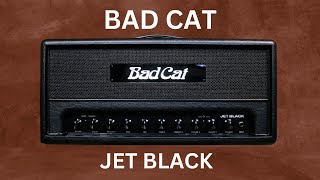 BAD CAT JET BLACK - 38 Watts of Rock!