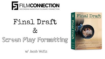 Final Draft and Screen Play Formatting