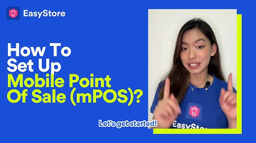 [EasyStore Tutorial] How To Set Up Mobile Point Of Sale System (mPOS)