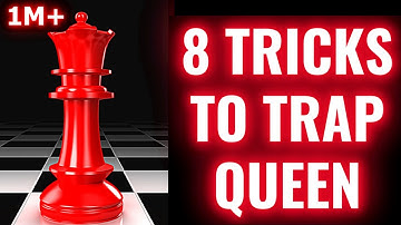 How to Trap a Queen in Chess? Chess Traps and Tricks for Beginners to Win the Opponent