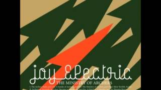 Watch Joy Electric The Ministry Of Archers video
