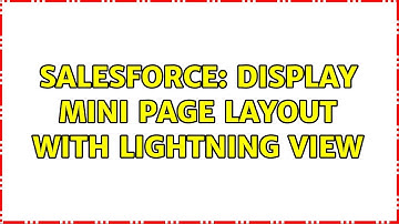 Salesforce: Display mini Page Layout with Lightning view
