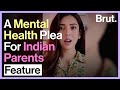 A mental health plea for indias parents