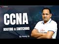 Join New CCNA Batch | Learn Networking Basics, Routing, Switching &amp; Labs