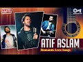 Atif Aslam Romantic Love Songs | Video Jukebox | Best Of Atif Aslam | Hindi Love Songs