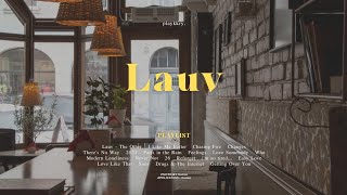 Lauv \/ 𝐏𝐥𝐚𝐲𝐥𝐢𝐬𝐭 | playkkry.