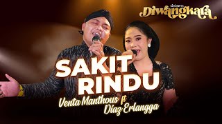 LIVE !! Sakit Rindu - Venta ( Cucu Manthous ) feat Dias Erlangga - DIWANGKARA MUSIK 2023