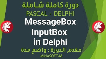 079 PASCAL AND DELPHI TUTORIAL - Messages Boxes PART02 MessageBox & InputBox  in Delphi