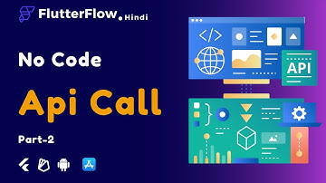 Flutter API Integration Hindi Without Code | FlutterFlow API Integration | Part -2