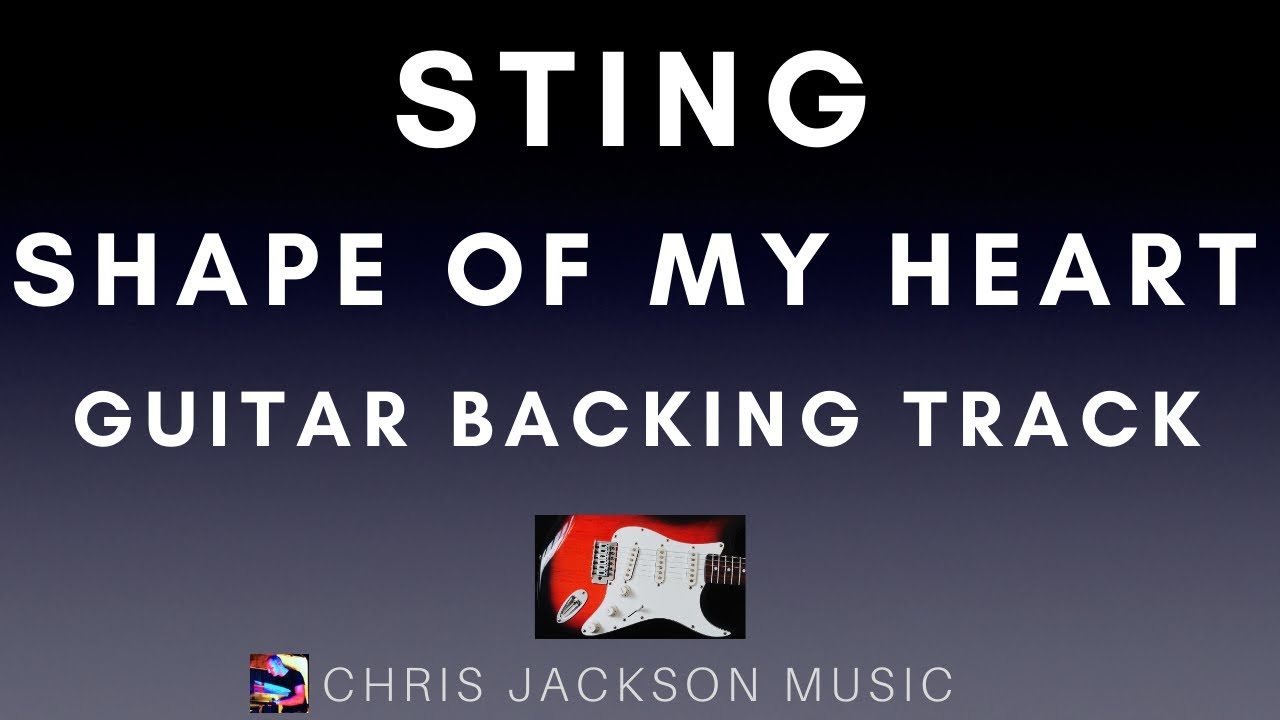 Sting - Shape Of My Heart | Guitar Backing Track (With Chord Chart And Lyrics)