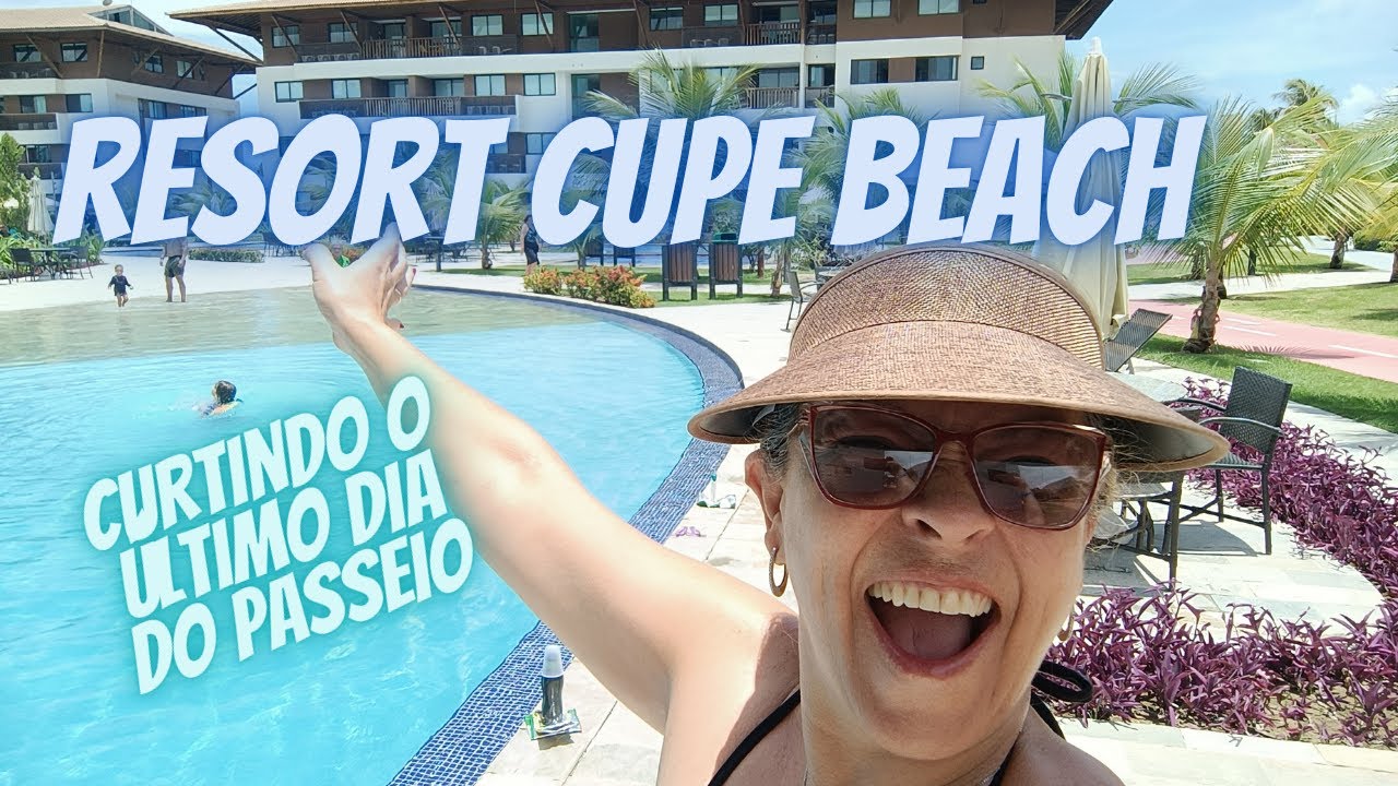 CONHECENDO O RESORT CUPE BEACH LIVING -  IPOJUCA -  PRAIA DO CUPE