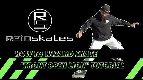 Wizard Skating | Front Open Lion Tutorial | An Easy How To Video