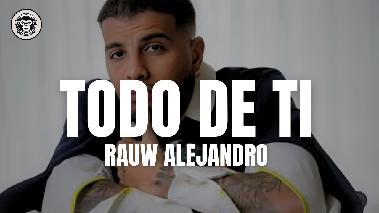 Rauw Alejandro - Todo de Ti (Letra/Lyrics)