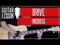 Drive Guitar Tutorial - Incubus Guitar Lesson 🎸 |Solo + Chords + Guitar Cover|