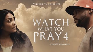Watch What You Pray For