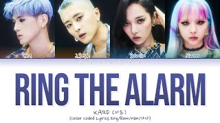 KARD Ring The Alarm Lyrics (카드 링디알람 가사) [Color Coded Lyrics Eng/Rom/Han/가사]