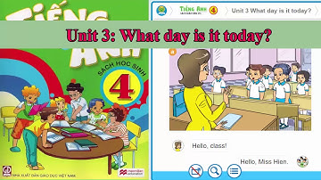 Tiếng Anh lớp 4 - Unit 3: What day is it today? ||Trọn bộ sách mềm 20 unit