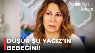 Raziye, Eylüle Çocuğu Düşürmesi İçin İş Yaptırdı Sevdim Seni Bir Kere