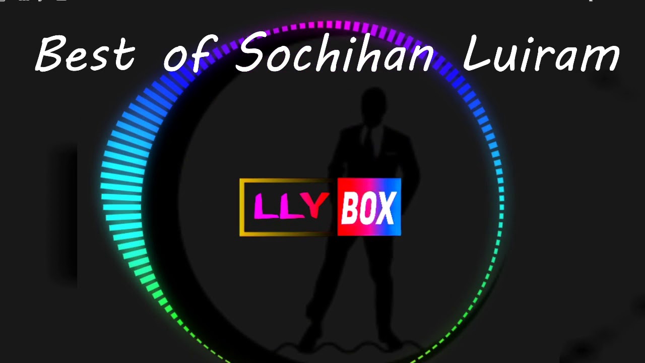 Best of Sochihan Luiram  Tangkhul Songs  List  in the Description