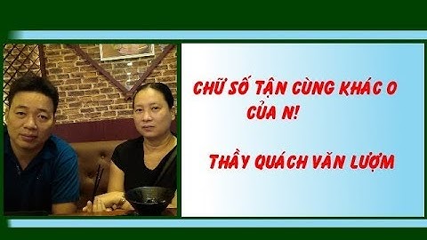 Chữ số tận cùng khác 0 của N! - Thầy Quách Văn Lượm