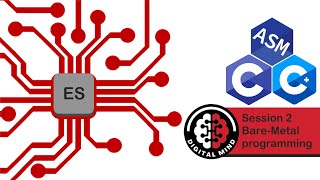 Session 2: intro to embedded programming and C (Digital Mind)