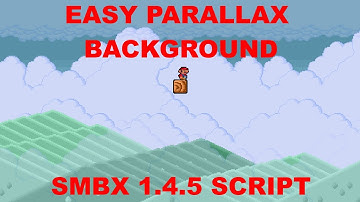 SMBX 1.4.5 | SCRIPT | EASY PARALLAX BACKGROUND LAYERS |