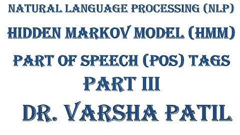Part of Speech Tagging (POS), Hidden Markov Model, Natural Language Processing