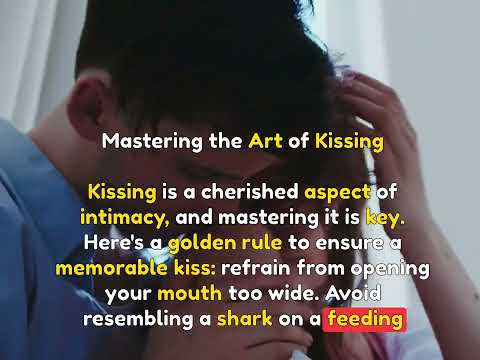 Mastering the Art of Kissing